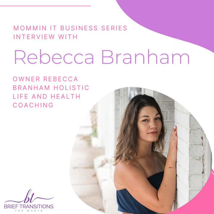Rebecca Branham Holistic Life and Health Coaching - An Interview with Rebecca Branham